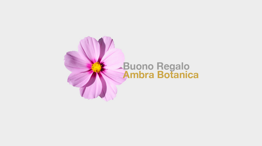 Ambra Botanica Buono Regalo